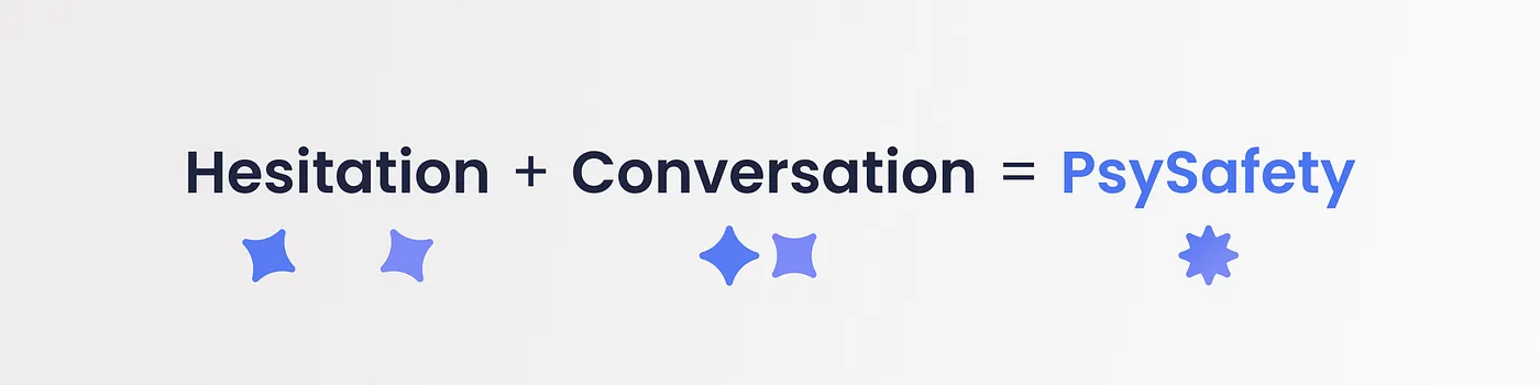 Hesitation plus conversation is PsySafety
